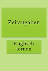 Zeitangaben auf Englisch