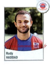 N° 557 - Rudy HADDAD (2004-05, PSG > 2010-11, Chateauroux)