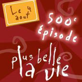 500ème épisode de Plus Belle La Vie !