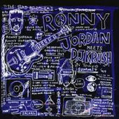 Ronny Jordan meets DJ Krush, Bad Brothers