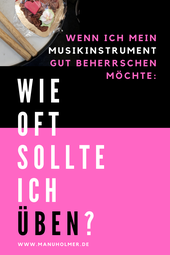 Wie oft Musikinstrument üben? 