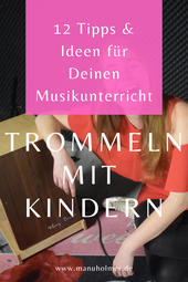 12 Tipps und Ideen zum Trommeln mit Kindern