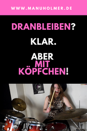 Musik machen dranbleiben