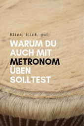 Üben mit Metronom - ein Blogartikel