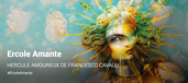 ERCOLE AMANTE ( Opéra Comique de Paris - Création 2019 )