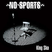 NO SPORTS - King Ska