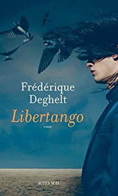 Libertango, Frédérique Deghelt