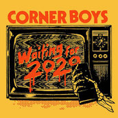 Corner Boys - Waiting For 2020