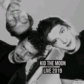 Kid the moon live 2019