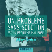 Un problème sans solution est un problème mal posé - Nous avons une solution à tout vos problèmes