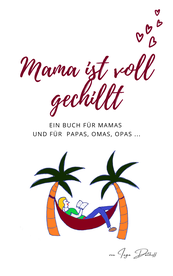 Buchcover "Mama ist voll gechillt"