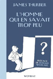L'homme qui en savait trop peu, James Thurber