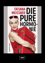 Tatjana Meissner: Die pure Hormonie