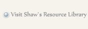 visit Shaw's resource library