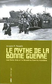Le mythe de la bonne guerre, Jacques R. Pauwels (2000)