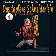 DAS TAPFERE SCHNEIDERLEIN in der KRYPTA