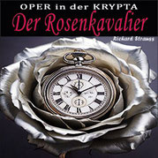 Der Rosenkavalier - Richard Strauss in der KRYPTA