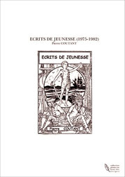 Ecrits de jeunesse (1975-1982)-2011.Editions le Cabestan