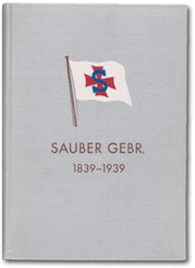 Firmenchronik Sauber Gebr. 1839 bis 1939