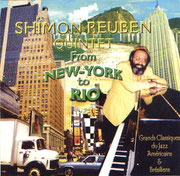 CD FROM NEW YORK TO RIO. Shimon REUBEN Quintet. 2002