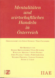 Mentalitäten und wirtschaftliches Handeln in Österreich