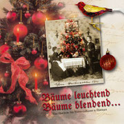 Bäume leuchtend, Bäume blendend - Eine Geschichte des Weihnachtsbaumes in Thüringen