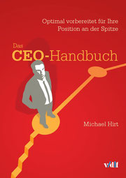 Das CEO-Handbuch - Optimal vorbereitet für Ihre Position an der Spitze