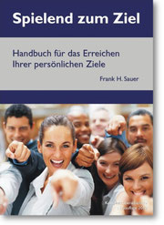 Spielend zum Ziel - 2. Auflage 2012