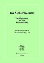 Die Sechs Paramitas – Vervollkommnung auf dem Bodhisattva-Weg