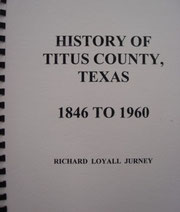 Cover of History of Titus County, Texas, 1846 to 1960 (Jurney)