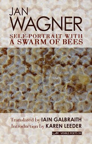 Buch von Jan Wagner: Selbstporträt mit Bienenschwarm auf Englisch "Self-portrait with a Swarm of Bees". Übersetzt von Iain Galbraith. Arc Verlag 2015