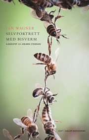 Buch von Jan Wagner: Selbstporträt mit Bienenschwarm auf Schwedisch  "Självporträtt med bisvärm". Übersetzt von Aris Fioretos. Rámus Förlag 2016