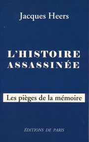 L'Histoire assassinée, Jacques Heers (2006)