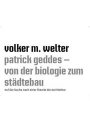 Volker M. Welter, Patrick Geddes