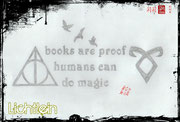 Books are proof that Humans can do Magic