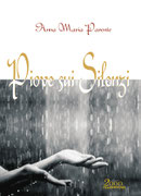 Piove sui silenzi, una silloge poetica di Anna Maria Parente