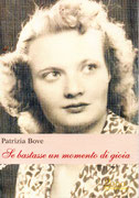 Se bastasse un momento di gioia, un romanzo di Patrizia Bove