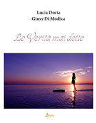 Le Verità mai dette, un'antologia di Lucia Doria e Giusy Di Modica