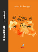 Il delitto di via Puccini, un romanzo di Maria Pia Selvaggio