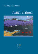 Scaffali di ricordi, un romanzo di Mariapia Rapuano