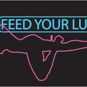 Feed Your Lust, 2012