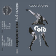 CABARET GREY - COLD CALCULATION MC 2022