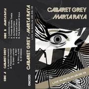 CABARET GREY & MARTA RAYA - Live in Berlin 2019 - Split Tape MC