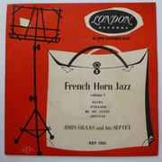 John Graas and his Septet - French Horn Jazz - London REP 1003