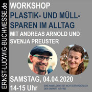 Workshop PLASTIK- UND MÜLLSPAREN mit Andreas Arnold und Svenja Preuster
