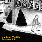 Staffel 24, No. 120 – Vladimir Vertlib, Reise nach A.