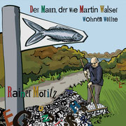 Staffel 23, No. 115 – Rainer Moritz, Der Mann, der wie Martin Walser wohnen wollte