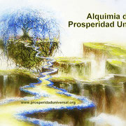 ALQUIMIA DE PROSPERIDAD - PROSPERIDAD UNIVERSAL - www.prosperidaduniversal.org