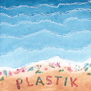 Aquarellbild "Plastik am Strand": Plastikmüll bildet eine Schrift am Strand (Plastik)