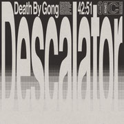 "DEATH BY GONG - Descalator": drums, engineering and synthesizer on "Everything Is Given" 